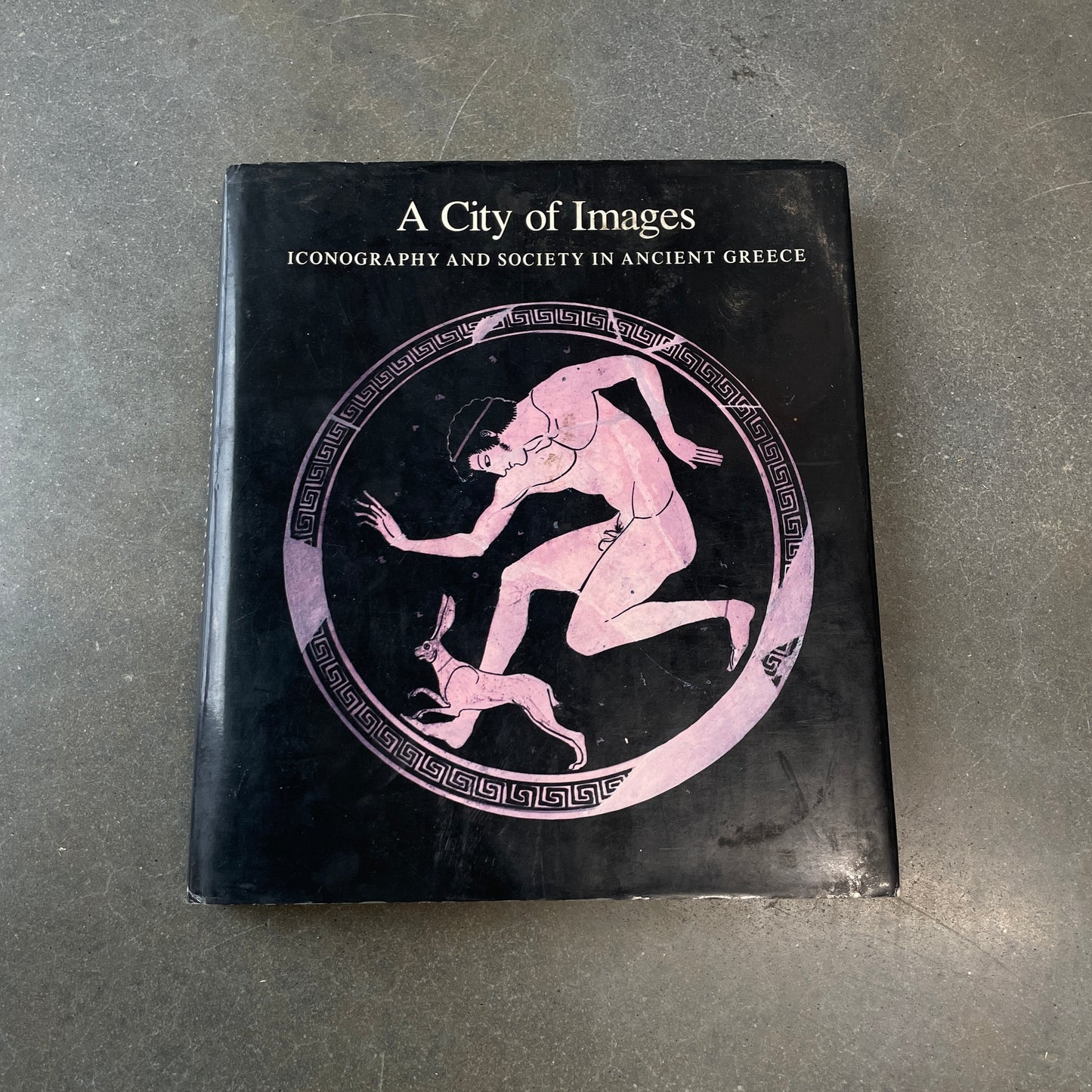 1989 A City of Images Iconography and Society in Ancient Greece Coffee Table Book